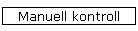 manuell kontroll
